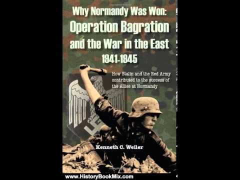 libro militar why normandy was won operation bragation